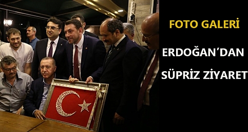 Erdoğan&#39;dan sürpriz ziyaret!