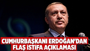 Cumhurbaşkanı Erdoğan'dan flaş istifa açıklaması Kaynak: Cumhurbaşkanı Erdoğan'dan flaş istifa açıklaması