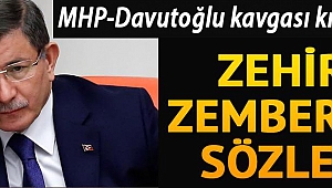Kavga kızışıyor!.. MHP'den Davutoğlu'na zehir zemberek sözler