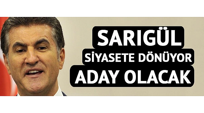 Mustafa Sarıgül siyasete dönüyor! Aday olacak