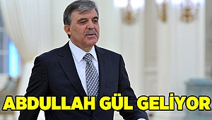 Abdullah Gül bugün ilimize geliyor