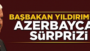 Başbakan Yıldırım Azerbaycan'ı ziyaret edecek