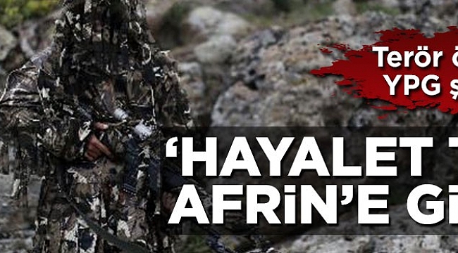 'Hayalet Tim' Afrin'de teröristleri süpürdü