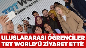 Uluslararası öğrenciler TRT World'ü ziyaret etti!
