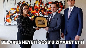 Belarus heyetinden GOSB ziyareti
