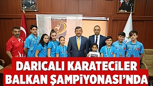 Darıcalı Karateciler Balkan Şampiyonası’nda