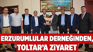 Erzurumlular Derneğinden, Başkan Toltar’a ziyaret