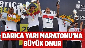 Darıca Yarı Maratonu'na büyük onur