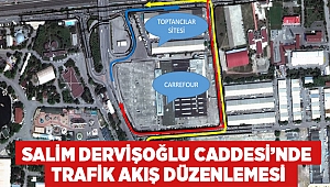 Salim Dervişoğlu Caddesi’nde trafik akış düzenlemesi