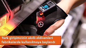 Mercedes-Benz, Türk girişimcinin akıllı eldivenlerini fabrikasında kullanmaya başladı 