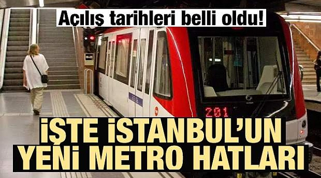 Tarihleri belli oldu! İşte İstanbul'un yeni metro hatları