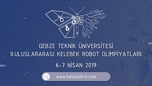GTÜ'de Kelebek Robot Olimpiyatları yapılacak