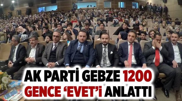 AK Parti Gebze 1200 gence ‘evet’i anlattı!