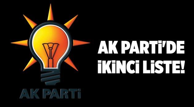 AK Parti'de ikinci liste!