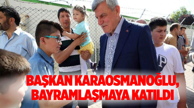 Başkan Karaosmanoğlu, Şalpazarlılar’ın Bayramlaşmasına Katıldı