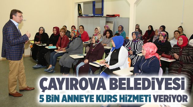 Çayırova Belediyesi 5 bin Anneye Kurs Hizmeti veriyor