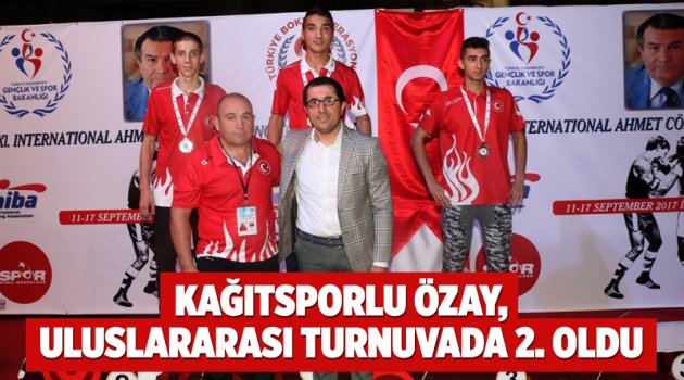 Kağıtsporlu Özay, uluslararası turnuvada 2. oldu