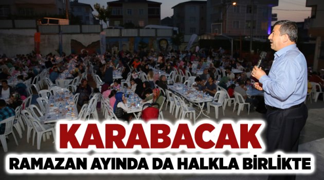 Karabacak ramazan ayında da halkla birlikte