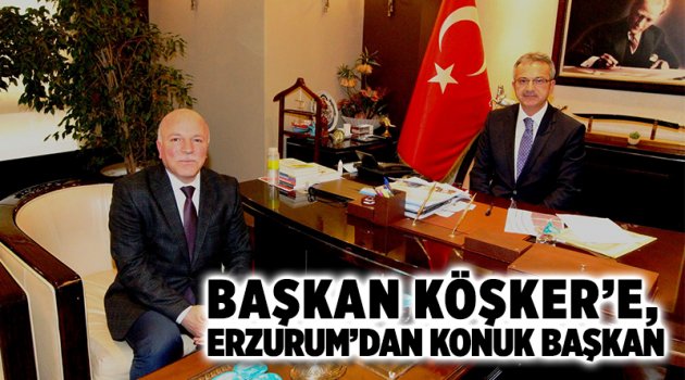 Köşker’e Erzurum’dan konuk başkan