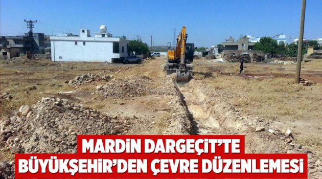 Mardin Dargeçit’te Büyükşehir’den çevre düzenlemesi