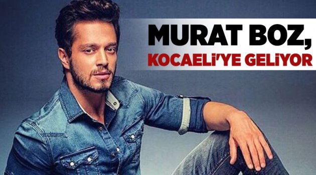 Murat Boz, Kocaeli'ye geliyor