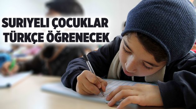 Suriyeli çocuklar Türkçe öğrenecek