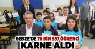 Gebze'de 76 bin 557 öğrenci karne aldı!