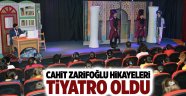 Cahit Zarifoğlu hikayeleri tiyatro oldu