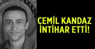Cemil Kandaz intihar etti!