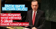 Erdoğan BM'de BM'ye Meydan Okudu