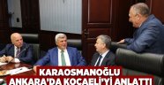 Karaosmanoğlu, Ankara’da Kocaeli’yi anlattı