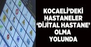 Kocaeli'deki hastaneler 'dijital hastane' olma yolunda