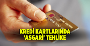 Kredi kartlarında 'asgari' tehlike