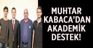 Muhtar Kabaca'dan akademik destek