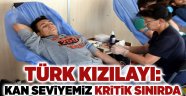 Türk Kızılayı: Kan Seviyemiz Kritik Sınırda
