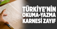 Türkiye'nin okuma-yazma karnesi zayıf