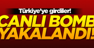 Türkiye'ye giren 5 canlı bomba yakalandı